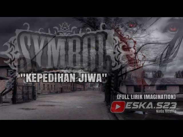 Kepedihan Jiwa - Symbol Band [Full Lirik Imagination] class=