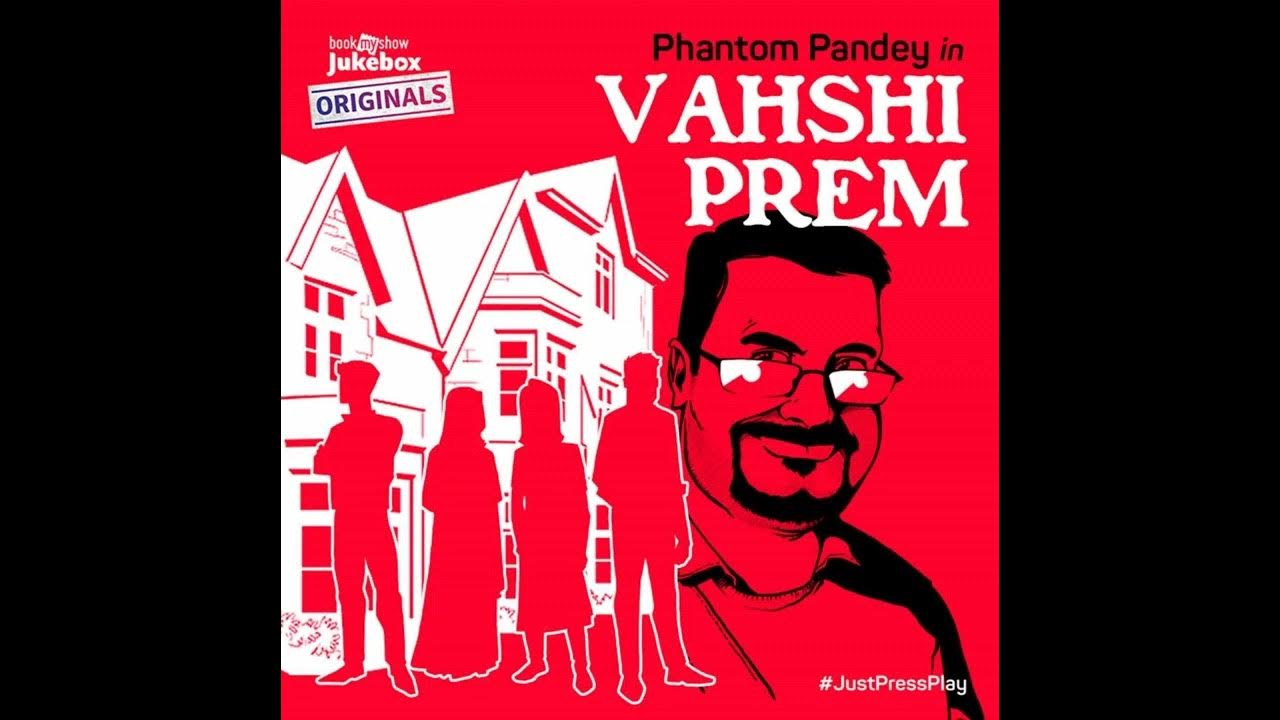 Vehshi Prem | Part – 1 - YouTube