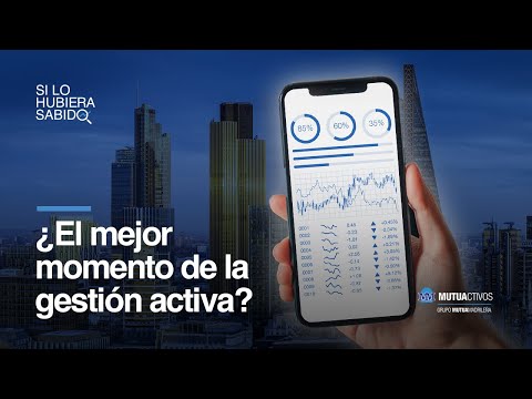 ¿El mejor momento de la gestión activa? - Si lo hubiera sabido