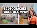 10 DECORAÇÕES FÁCEIS DE LIMPAR