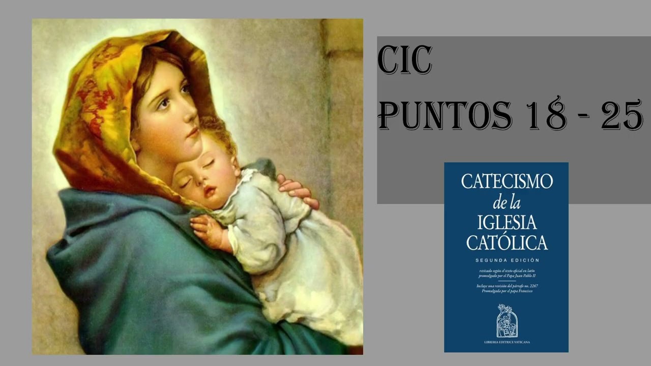 CATECISMO DE LA IGLESIA CATÓLICA.18-25. POR LUIS FERNÁNDEZ PARA RADIO MADRE DE DIOS.