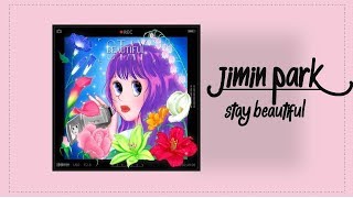 Jimin Park (박지민) - Stay Beautiful Lyrics (HAN/ROM/ENG/IND)