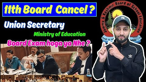 11th Board Cancel or Not ?? Union Secretary Minister of Education- Jkbose 2025