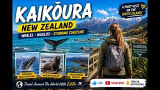 Travel vlog - Kaikōura – Where Mountains Meet the Ocean 🇳🇿