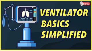VENTILATOR BASICS SIMPLIFIED | VENTILATOR BASIC TERMINOLOGIES SIMPLIFIED | UNDERSTANDING VENTILATOR