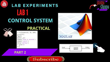 Part 2: Control system practical || Lab Experiments || Lab 1 || Jahanstuddy