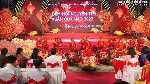Lễ hội Nguyên tiêu Xuân Quý Mão năm 2023