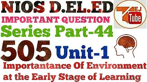 505 NIOS D.EL.ED IMPORTANT QUESTION SERIES PART- 44 | BLOCK-2 | COURSE- 505 | TEJ  TUBE