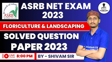 ASRB NET Floriculture & Landscaping Exam Solved Paper 2023 | ICAR NET Result 2023 | ICAR NET EXAM