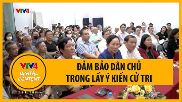 Đảm bảo dân chủ, công bằng trong lấy ý kiến cử tri nơi cư trú | VTV4