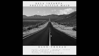 Blue Thread - Bela Infanta/Pretty Little Maid