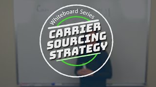 Why Your Carrier Sourcing Strategy is Wrong