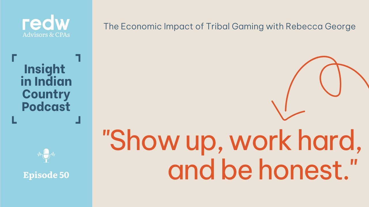 "Show up, work hard, and be honest."🤝The Economic Impact of Tribal Gaming with Rebecca George