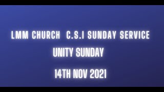 LMM Church C.S.I Sunday Service -Unity Sunday- 14th NOV - 2021