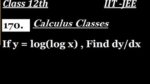 If y = log(log x) , Find dy/dx