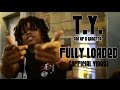 T.Y. - Fully Loaded (Official Video)