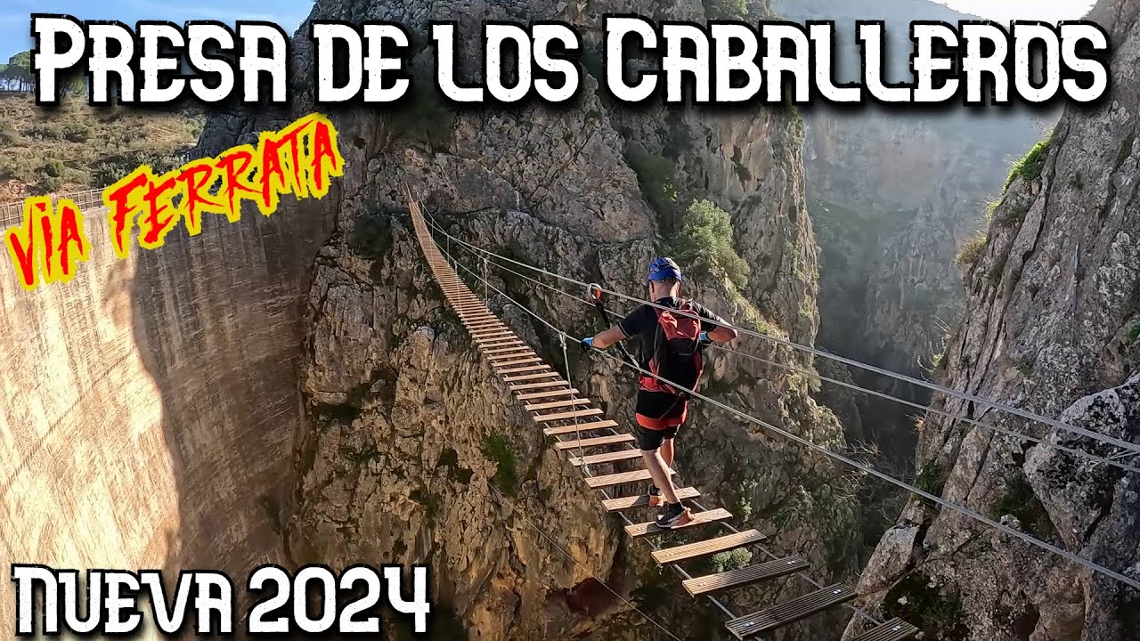 🧗Via ferrata Presa de los caballeros (K2) (Nueva 2024)🆕😍Explicada paso a paso🔝