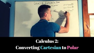 Calculus 2: Converting Cartesian to Polar
