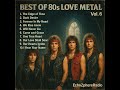 The Best of 80s Love Metal Vol.6 – Passionate Anthems That Defined an Era