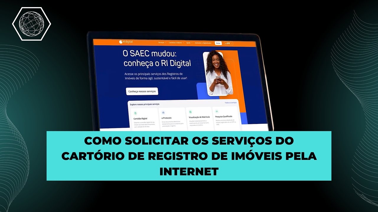 COMO SOLICITAR CERTIDÃO DE MATRÍCULA DE IMÓVEL E OUTROS SERVIÇOS DO REGISTRO DE IMÓVEIS ONLINE