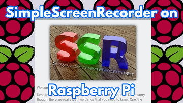 How to Install SimpleScreenRecorder on Raspberry Pi