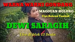 MAGOUAN HOLONG ~ DEWI SARAGIH | COVER | WARNA WARNI GONDANG