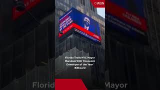 Florida Trolls NYC Mayor Mamdani With ‘Economic Developer of the Year’ Billboard