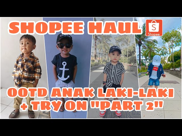 Shopee haul baju anak laki-laki PART 2 || recommendasi ootd anak keren dan kekinian di shopee class=