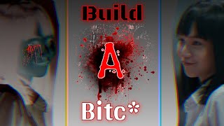 Build A B**** -​ Girl From Nowhere