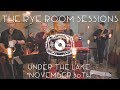 The rye room sessions  under the lake november 30th live