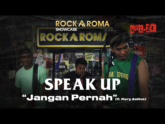 Speak up - Jangan Pernah | RockAroma Showcase Vol. 24 class=