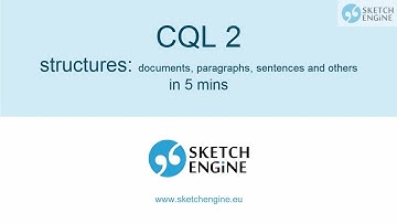 CQL2: searching a corpus with structures: sentences, paragraphs, documents and others