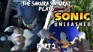 The-Sakura-Samurai Plays - Sonic Unleashed PC Port Part 2 - One Giant Jigsaw Puzzle