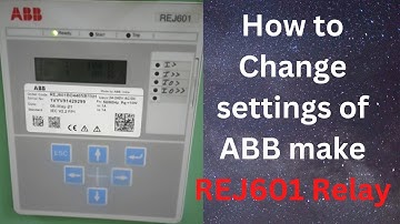 How to change settings of REJ601 ABB make Numerical Relay. #REJ601