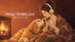 Vintage Firelight Jazz 🔥 Warm Enough for Two | Soft Vocal Jazz for Cold Nights, Sleep & Rest screenshot 3