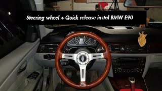 Steering wheel + Quick release instal BMW E90