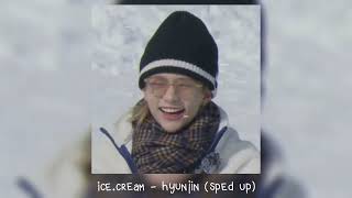 ice.cream - hyunjin (𝒔𝒑𝒆𝒅 𝒖𝒑)