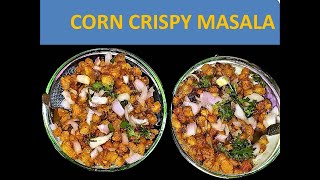 corn crispy masala | quick evening healthy  snack  |  corn fried masala