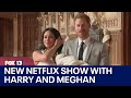 Prince Harry, Meghan Markle to make 2 Netflix shows | FOX 13 Seattle