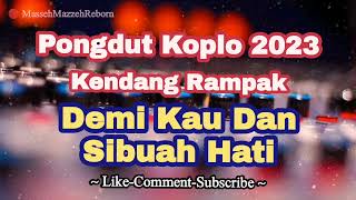 Demi Kau Dan Si Buah Hati Dangdut Koplo Kendang Rampak | Pongdut Terbaru