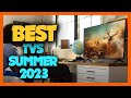 Top 10 Best Tvs Summer 2023