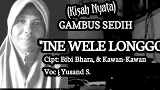 Gambus Sedih | Ine Wele Longgo | 😭 (Video Lirik)