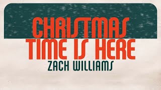 Zach Williams - Christmas Time Is Here (Official Lyric Video) chords