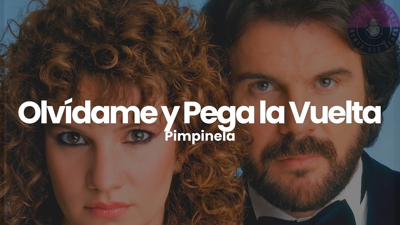 Pimpinela - Olvídame y Pega la Vuelta (Letra / Lyrics)