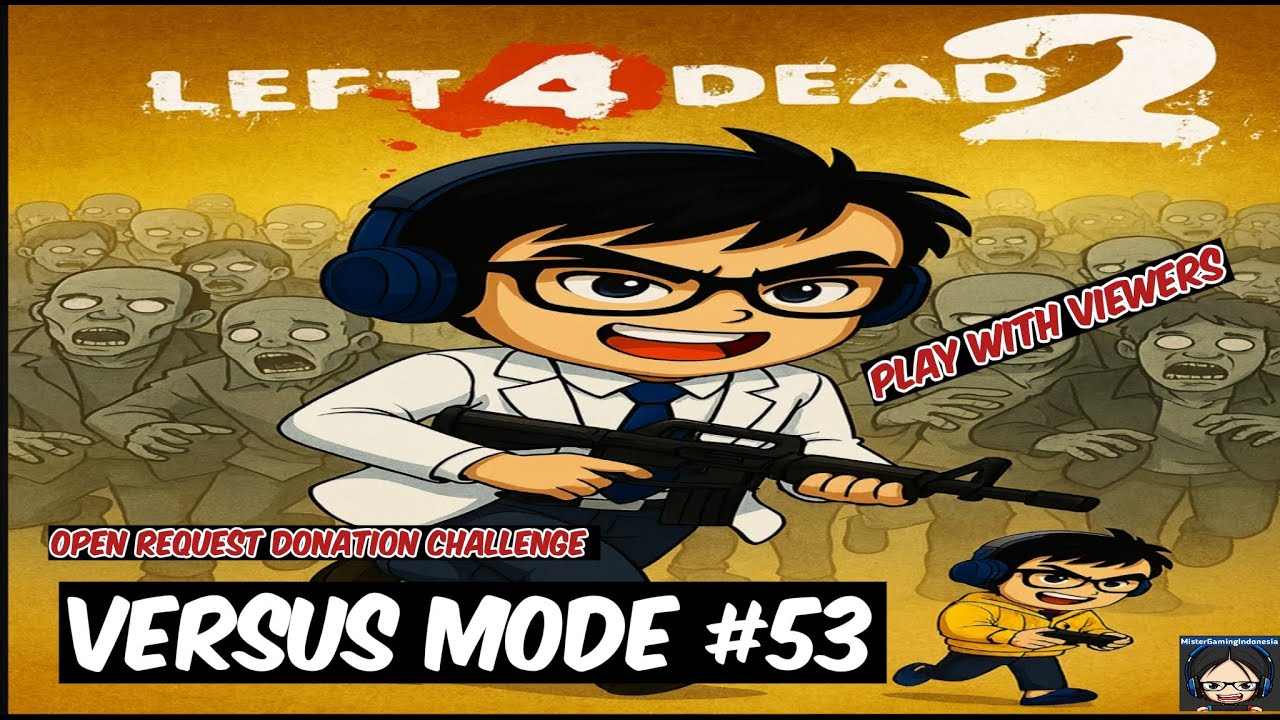 Left 4 dead 2 - Versus Mode EDITION OPEN REQUEST DONATION CHALLENGE @part53 Indonesia