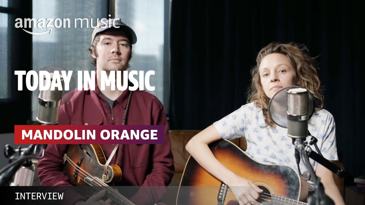 Mandolin Orange Today In Music Amazon Music YouTube