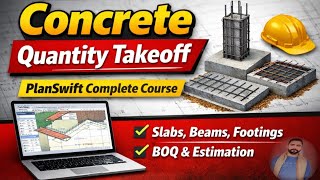 Concrete Quantity Takeoff Tutorial | PlanSwift Complete Course | Civil Estimation Step by Step