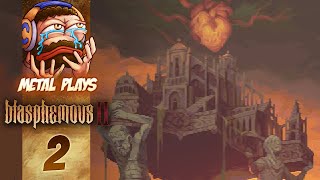 Is it really a sin if I do on purpose? - Blasphemous 2 (Part 2)