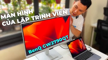 Viết code thoái mái hơn với màn hình dành riêng cho lập trình viên - BenQ GW2790QT | Vũ Nguyễn Coder