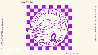 Young Franco - Come Thru (Visualiser) ft. SonReal, Jalmar